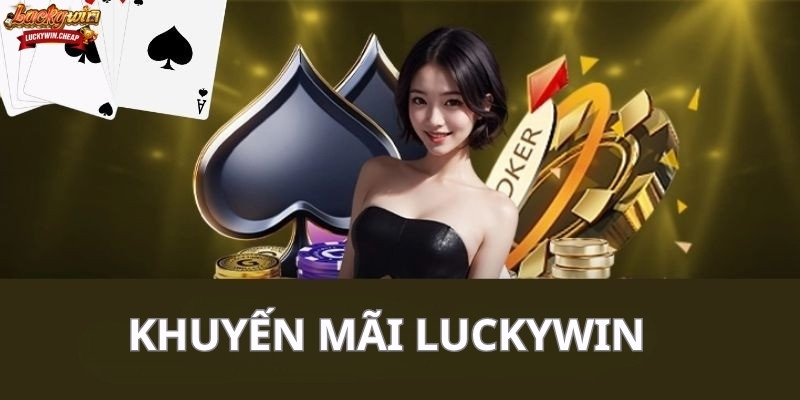 Bí Mật Đằng Sau Sức Hút Của Khuyến Mãi LUCKYWIN