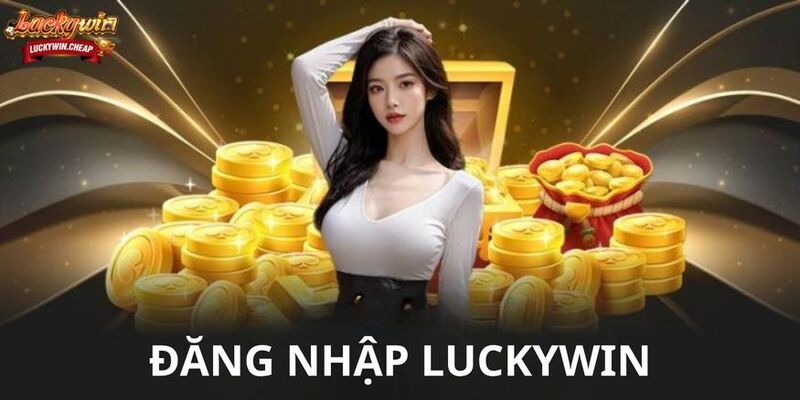 Lợi Ích Khi Đăng Nhập LUCKYWIN