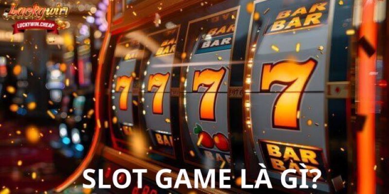 Slot Game Là Gì?Bộ Tài Liệu Chi Tiết Cụ Thể Dành Cho Người Mới