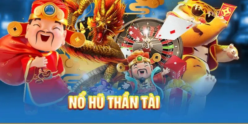 Vì Sao Nổ Hũ Thần Tài Lại “Gây Sốt” Trên Thị Trường Game?