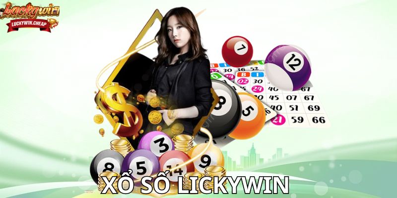 Vì Sao Xổ Số LUCKYWIN Tạo Nên Cơn Sốt Trên Thị Trường?
